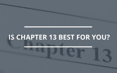 Is Chapter 13 Bankruptcy Best for You?